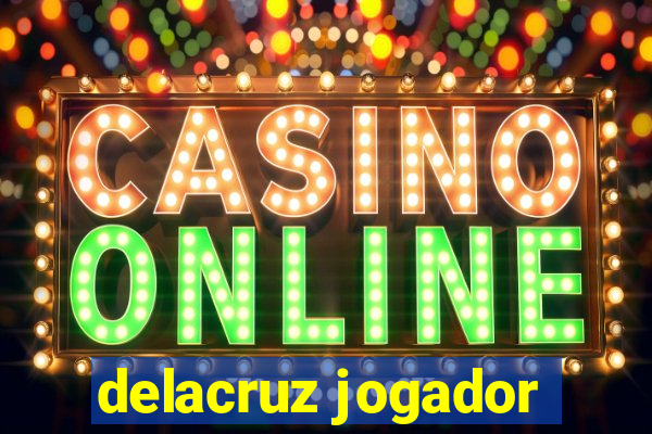delacruz jogador